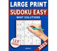 2025 Sudoku Large Print Easy: 120 Easy Sudoku Puzzles Book For Adults & Seniors With Full Solutions- Volume 2