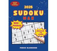 2025 SUDOKU MAX: 500+ Puzzles, Medium to Hard