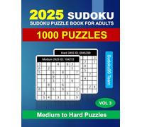 2025 Sudoku Puzzle Book for Adults: 1000 Medium to Hard Puzzles with Full Solutions - Vol. 3