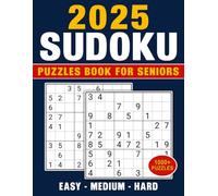 2025 Sudoku Puzzles Book For Seniors: Boost Your Brain With Large Print 1000+ Easy-Medium and Hard Sudoku