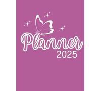 2025 Weekly and Monthly Calendar 2025, January through December, 8.25 x 11" Purple diary with butterfly design: Planner with motivational and functional message to achieve your goals in 2025