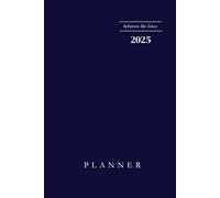 2025 Weekly and Monthly Planner Calendar, January - December, 6" x 9", Navy,: Between The Lines Edition