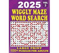 2025 Wiggly Maze Word Search Large Print: 100+ Puzzles Large for Adults, Wiggly Maze Word Search Puzzle Book, Unique and Challenging Word Search Variation for Adults and Teens all Ages | Volume 3 |