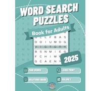 2025 Word Search Puzzles Book for Adults Large Print: 100 Topics with 2500 Brain-Teasing Words Featuring Starter Words and Solutions for Seniors and Young Adults (Volume 1)