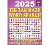 2025 Zig Zag Maze Word Search Large Print: 100+ Puzzles Large for Adults, Zig Zag Maze Word Search Puzzle Book, Unique and Challenging Word Search Variation for Adults and Teens all Ages | Volume 3 |