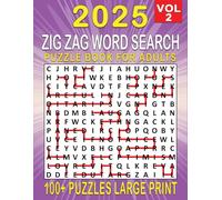 2025 Zig Zag Word Search Large Print: Over 100+ Zig Zag Puzzles Unique Word Search Variation & Challenging Activity Book for Adults and Seniors | Volume 2 |