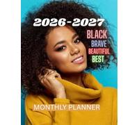 2026-2027 BLACK GIRL MONTHLY PLANNER-TWO YEAR AGENDA: This contains CONTACT, PASSWORD, BIRTHDAY LOG, TO-DO LIST,