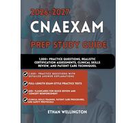 2026-2027 CNA EXAM PREP STUDY GUIDE: 1,000+ Practice Questions Realistic Certification Assessments Clinical Skills Review and Patient Care Techniques