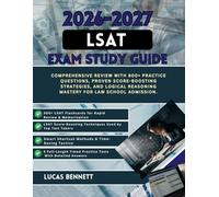 2026-2027 LSAT EXAM PREP STUDY GUIDE: Comprehensive Review with 800+ Practice Questions Proven Score-Boosting Strategies and Logical Reasoning Mastery for Law School Admission