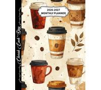 2026-2027 Monthly Planner Cozy Coffee Cover: Pages include: yearly overview, goals, contacts, passwords, notes, birthdays, holidays