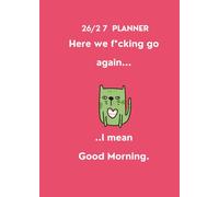 2026-2027 Monthly Planner Funny: Sweary Cat. A5, 5X7in 24 Months, From January 2026 to December 2027. With Contacts, Passwords, Important dates, Holidays, Monthly Expenditure and extra Notes pages.