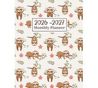 2026-2027 Monthly Planner: Large Print Two Year Schedule Organizer From January 2026 To December 2027 - Cute Sloth Cover