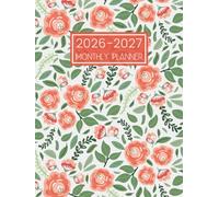 2026-2027 Monthly Planner: Two Year Calendar Schedule Organizer from January 26 to December 27 || 24 Months Appointment Book with Holidays and Inspirational Quotes || Large Size - Floral Cover