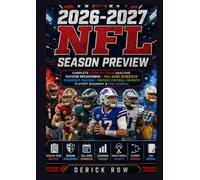 2026-2027 NFL Season Preview: Complete Team-by-Team Analysis, Division Breakdowns, Full Game Schedules, Standings Tracker, Fantasy Football Insights, Playoff Roadmap & Fan Journal