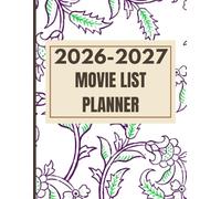 2026-2027 Planner for Men - Daily Weekly Monthly & Movie Tracker: Organize Work Projects & Your Film Bucket List