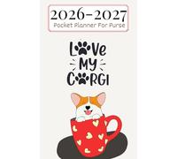 2026-2027 Pocket Planner: Small Size 2 Year Monthly Calendar For Purse From January 2026 To December 2027| Corgi Cover