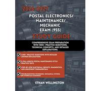 2026-2027 POSTAL ELECTRONICS/MAINTENANCE/MECHANIC EXAM (955) STUDY GUIDE: Comprehensive Exam Preparation with 1000+ Practice Questions Technical Concepts and Detailed Explanations