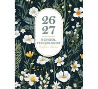 2026-2027 School Psychologist Academic Planner: Essentiel School Psych Resources | Monthly & Weekly Plan for Educators | Pretty Flowers Design