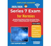 2026/2027 Series 7 Exam For Normies: Absolute Study Guide to Achieve Your Dream Score with 10 Full-Length Practice Tests (5 in Book + 5 Tests Online) + Printable Flashcards + Content Review