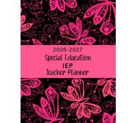 2026-2027 Special Education IEP Teacher Planner: A Simple Academic Record Book for Your Students to Track Their Meeting Notes Snapshot Appointment Log Caseload Info & More. (Volume 2)