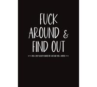 2026-2027 Sweary Monthly Planner for Men and Women: Fuck Around and Find Out 2-Year Organizer with Funny Cuss Word Quotes and Sarcastic Affirmations | ... Tired-Ass Coworkers, Bosses and Humor Lovers
