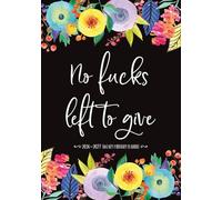2026-2027 Sweary Monthly Planner No Fucks Left to Give: Funny Organizer with Two Year Calendars, Cuss Word Quotes and Swearing Affirmations for Tired Ass Women and Sarcastic Gag Gift-Givers