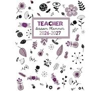 2026-2027 Teacher Lesson planner: Monthly and Weekly Class Organizer from August 2026 - July 2027 | Class Schedule, Student Info & Weekly Planning.