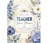 2026 2027 Teacher Lesson Planner: Monthly And Weekly Class Organizer | Grade and Record Book July 2026-June 2027 Academic Year