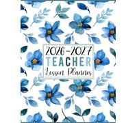 2026-2027 Teacher Lesson Planner: Monthly and Weekly Class Organizer July 2026-June 2027 Academic Year | Lesson Plan Grade and Record Book for Educators (Pretty Blue Watercolor Flowers)