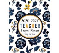 2026-2027 Teacher Lesson Planner: Weekly & Monthly Class Organizer July 2026-June 2027 Academic Year | Grade and Record Book for Educators (Pretty Watercolor Flowers)