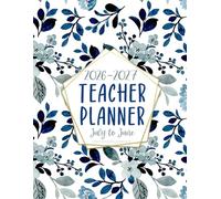 2026-2027 Teacher Planner: Academic Year Monthly and Weekly Class Organizer & Agenda | Lesson Plan Grade And Record Book July 2026 to June 2027 (Blue Watercolor Florals)