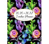 2026-2027 Teacher Planner: Monthly and Weekly Class Organizer | Lesson Plan Grade and Record Book July 2026-June 2027 Academic Year (Watercolor Cacti Design)