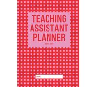 2026 - 2027 Teaching Assistant Planner: Weekly A4 Paperback Organiser for Teaching Assistants, Technicians, LSAs, Cover Supervisors & School Support ... Project Pages | Meeting Notes | Data Tracking