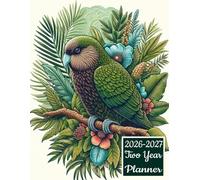 2026-2027 Two Year Planner: Kakapo Parrot Bird Themed Cover