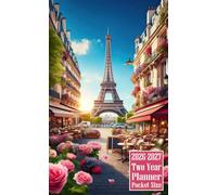 2026-2027 Two Year Planner Pocket Size: Paris Eiffel Tower Themed Cover 2 Page Spreads With Monthly Calendar Grids 24 Months Organizer Notes