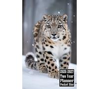 2026-2027 Two Year Planner Pocket Size: Snow Leopard Themed Cover 2 Page Spreads With Monthly Calendar Grids 24 Months Organizer Notes