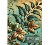 2026-2028 Nursing Student Monthly Planner: Three Years calendar and Agenda with Semester Tracker Exam Timetable and More to Stay Organized and Succeed