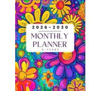 2026-2030 Monthly Planner: 5 Year Schedule Agenda with Holidays & Inspiration Quotes, Calendars, To-Do List - January 2026 through December 2030 - Hippie Groovy Flowers