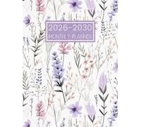 2026-2030 Monthly Planner: Five Year Calendar from January 2026 to December 2030 || 60 Months Schedule Organizer with Holidays and Inspirational Quotes || Large Size - Floral Hardcover