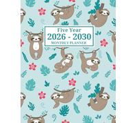 2026-2030 Monthly Planner: Funny Cartoon Sloth Five-Year Organizer | Large Print Monthly Calendar for Women, Students & Busy Professionals
