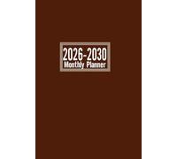 2026-2030 Monthly Planner: Small Size 6" x 9" Inch. Five Years From January 2026 To December 2030 (60 Months). Brown Cover.