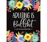 2026-2030 Sweary Monthly Planner Adulting is Bullshit: Snarky Adult Organizer with Swear Word Quotes, Large Calendar Pages, To Do Lists, U.S. Holiday Dates, and a Funny Gag Gift for Tired Ass Women