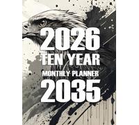 2026-2035 Ten Year Monthly Planner: 10 Year Calendar Organizer Two Pages Per Month From January 2026 To December 2035 with Holidays