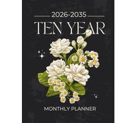 2026-2035 Ten Year Monthly Planner: Floral 10 Year Calendar Organizer Two Pages Per Month From January 2026 To December 2035 with Holidays