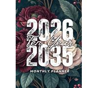 2026 -2035 Ten year monthly planner: Vintage Floral 10 Year Calendar Schedule Agenda and Organizer January 2026 to December 2035 with holidays