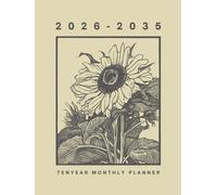 2026-2035 Ten Year Monthly Planner: Vintage Floral Sunflower 10 Year Calendar Organizer Two Pages Per Month From January 2026 To December 2035 with Holidays
