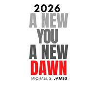 2026 A NEW YOU A NEW DAWN: A Step-By-Step Guide to Personal Growth, Confidence, And Success