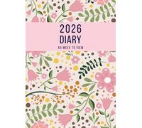 2026 A4 Week to View: A4 Planner Week to View Diary for 52 weeks, dated from Jan 2026 to Dec 2026, A4 Weekly Personal Organizer with Calendars, To-Do List and Notes | Daisy Flowers