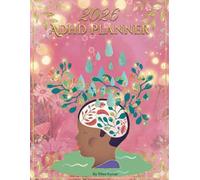 2026 ADHD Planner: The Ultimate Organizer for Neurodivergent Minds to Calm Chaos, Boost Focus & Get Things Done | Daily & Weekly Journal with Mood, Habit & Medication Trackers
