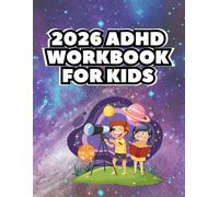 2026 ADHD Workbook for kids: Fun Focus Activities to Improve Attention, Self-Control, Emotional Skills & Daily Routines for Children Ages 6-12